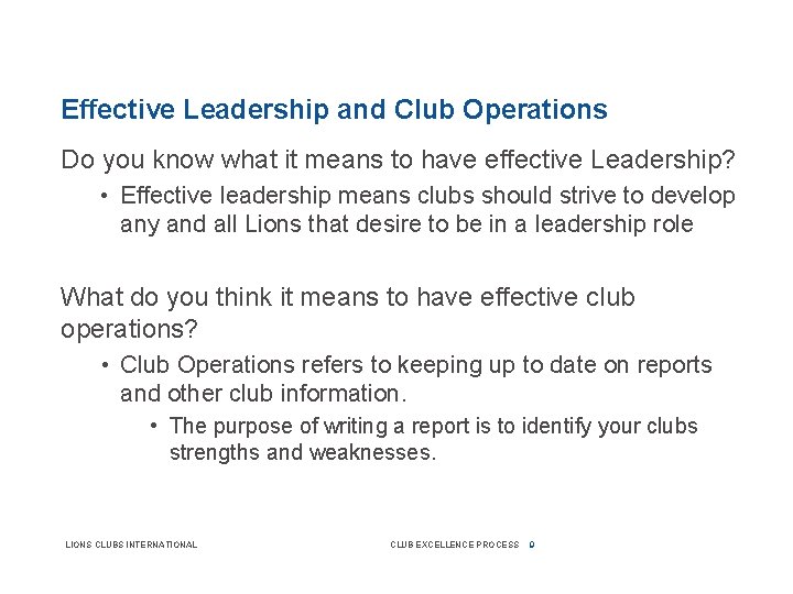 Effective Leadership and Club Operations Do you know what it means to have effective