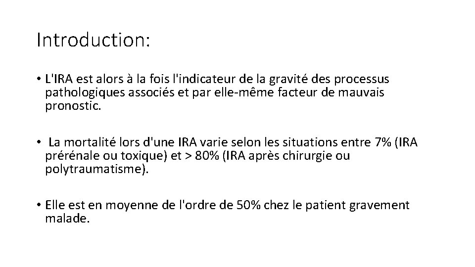 Introduction: • L'IRA est alors à la fois l'indicateur de la gravité des processus