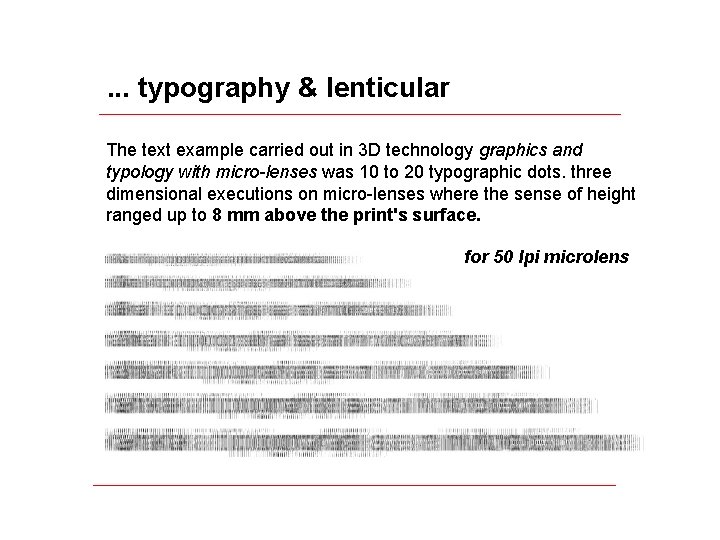 . . . typography & lenticular The text example carried out in 3 D