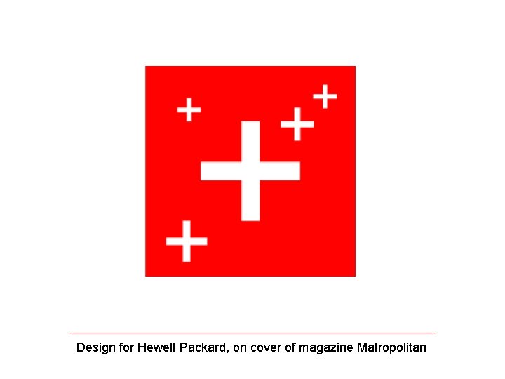 Design for Hewelt Packard, on cover of magazine Matropolitan 