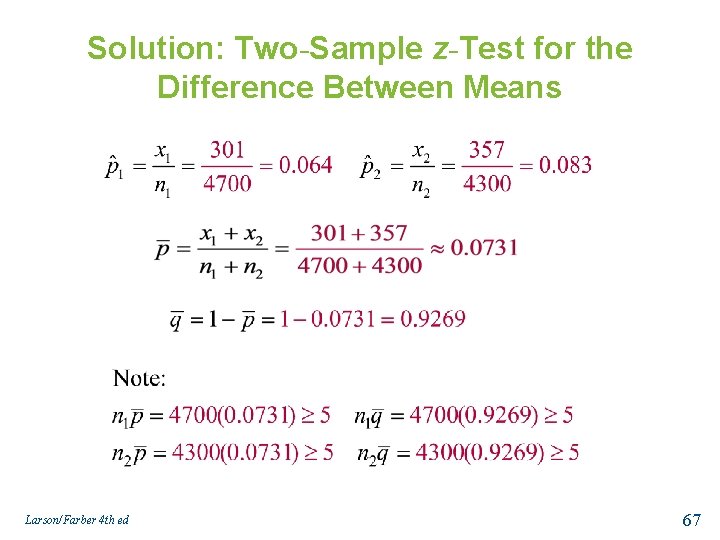 Solution: Two-Sample z-Test for the Difference Between Means Larson/Farber 4 th ed 67 