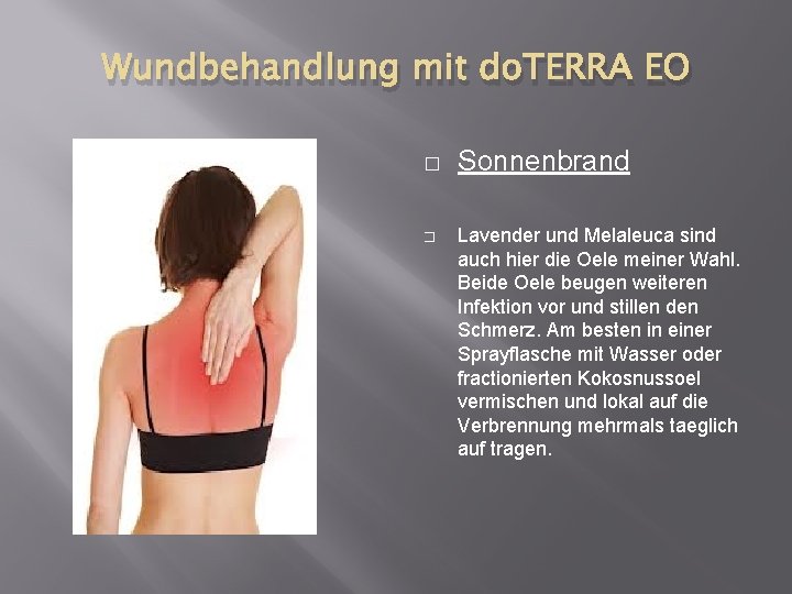 Wundbehandlung mit do. TERRA EO � � Sonnenbrand Lavender und Melaleuca sind auch hier