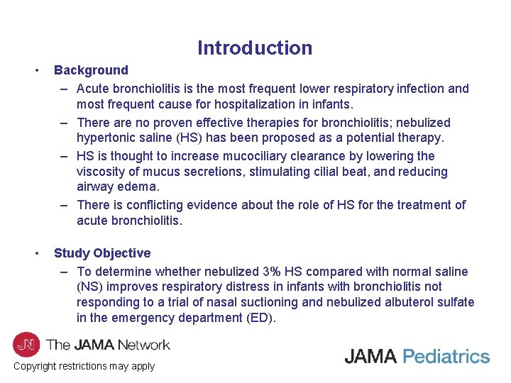 Introduction • Background – Acute bronchiolitis is the most frequent lower respiratory infection and