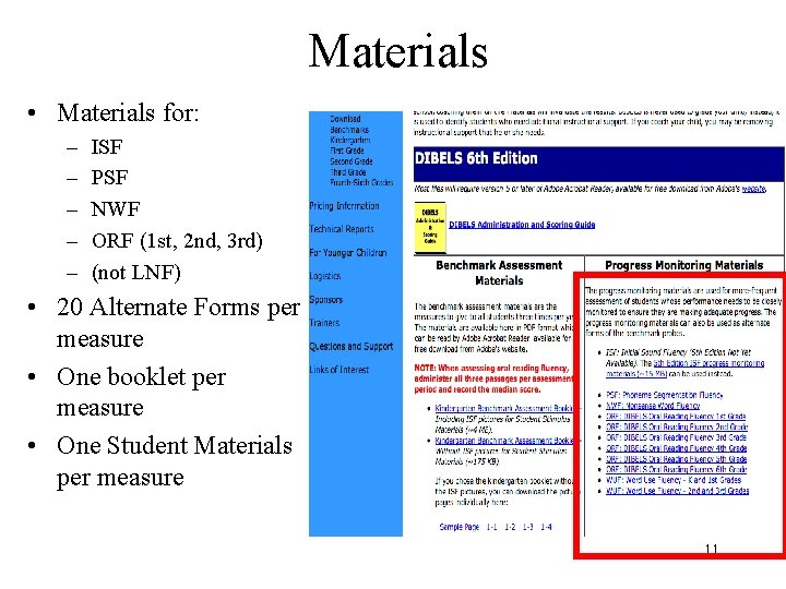  Materials • Materials for: – – – ISF PSF NWF ORF (1 st,