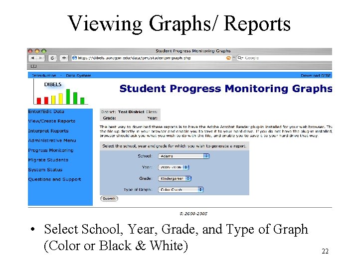 Viewing Graphs/ Reports • Select School, Year, Grade, and Type of Graph (Color or