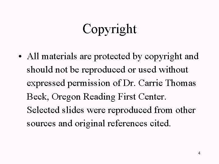 Copyright • All materials are protected by copyright and should not be reproduced or