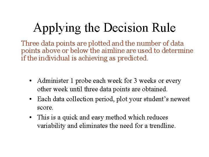 Applying the Decision Rule Three data points are plotted and the number of data