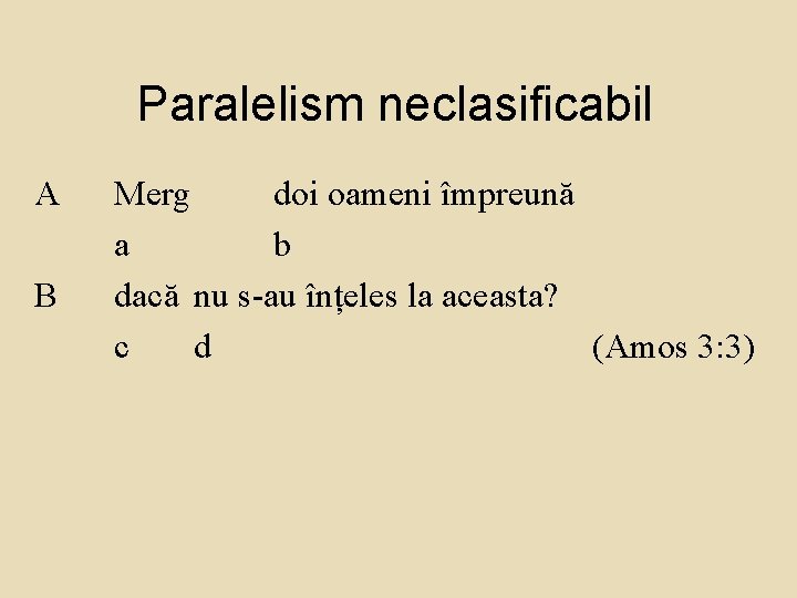 Paralelism neclasificabil A B Merg doi oameni împreună a b dacă nu s-au înțeles