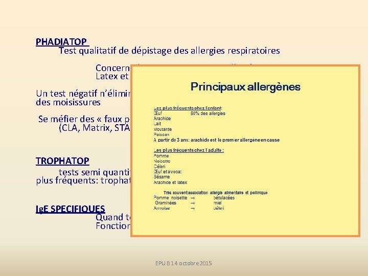 PHADIATOP Test qualitatif de dépistage des allergies respiratoires Concerne les principaux pneumallergènes Latex et