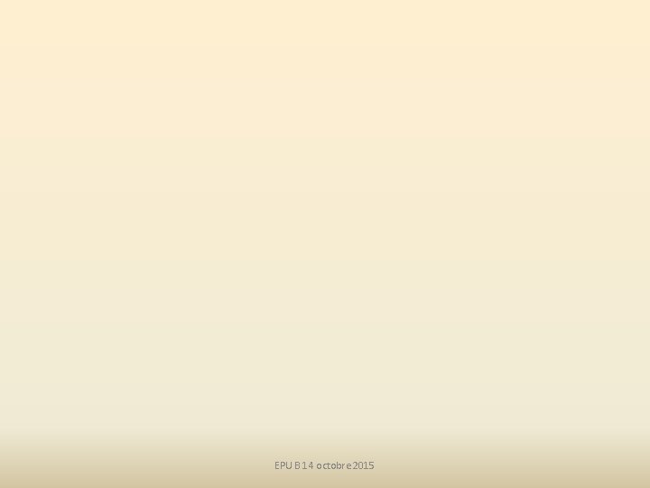 EPU B 14 octobre 2015 