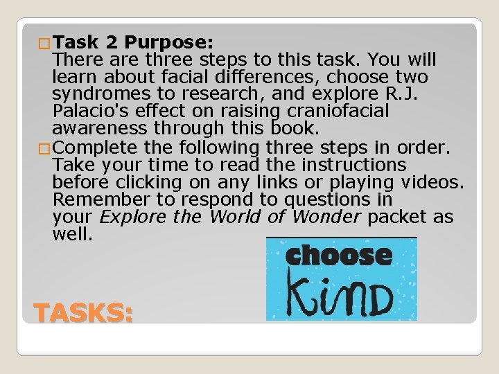 �Task 2 Purpose: There are three steps to this task. You will learn about