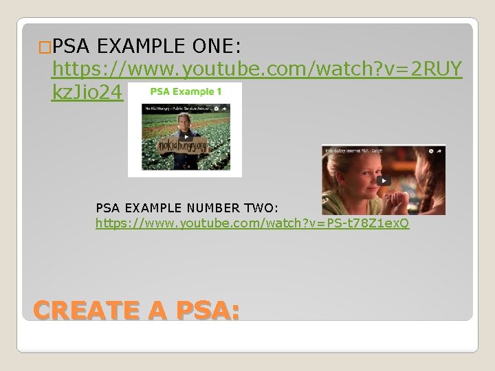 �PSA EXAMPLE ONE: https: //www. youtube. com/watch? v=2 RUY kz. Jio 24 PSA EXAMPLE