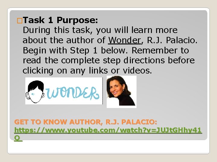 �Task 1 Purpose: During this task, you will learn more about the author of