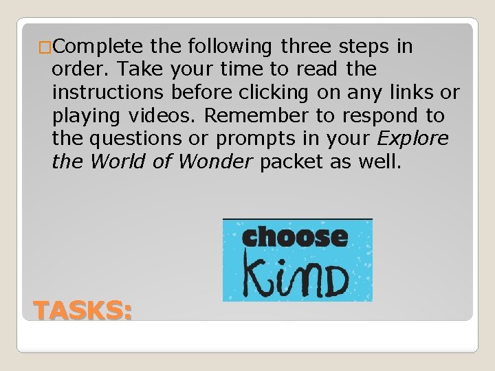 �Complete the following three steps in order. Take your time to read the instructions