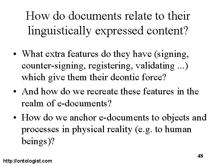 How do documents relate to their linguistically expressed content? • What extra features do