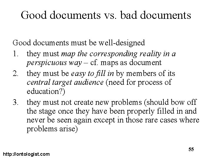 Good documents vs. bad documents Good documents must be well-designed 1. they must map