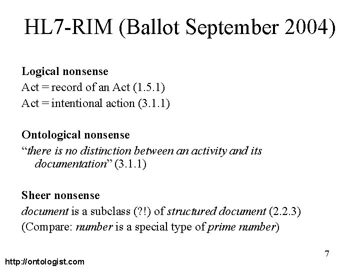 HL 7 -RIM (Ballot September 2004) Logical nonsense Act = record of an Act