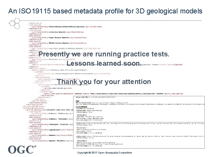 An ISO 19115 based metadata profile for 3 D geological models Presently we are