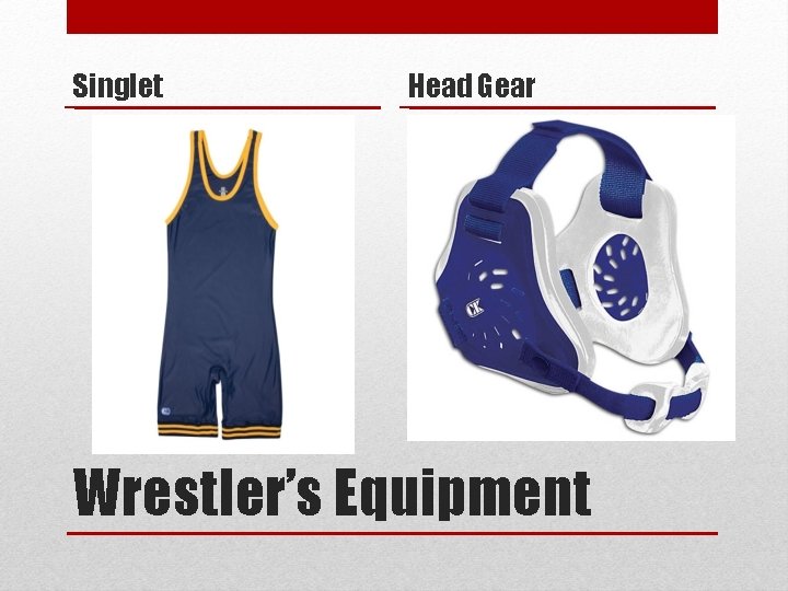 Singlet Head Gear Wrestler’s Equipment 