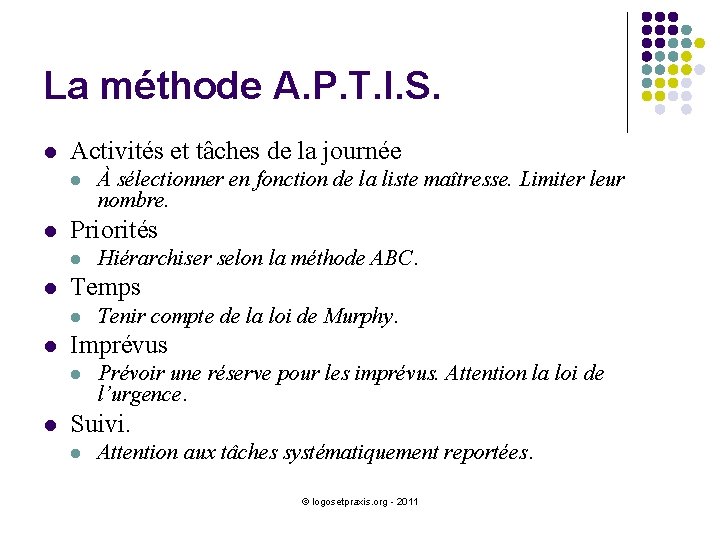 La méthode A. P. T. I. S. l Activités et tâches de la journée