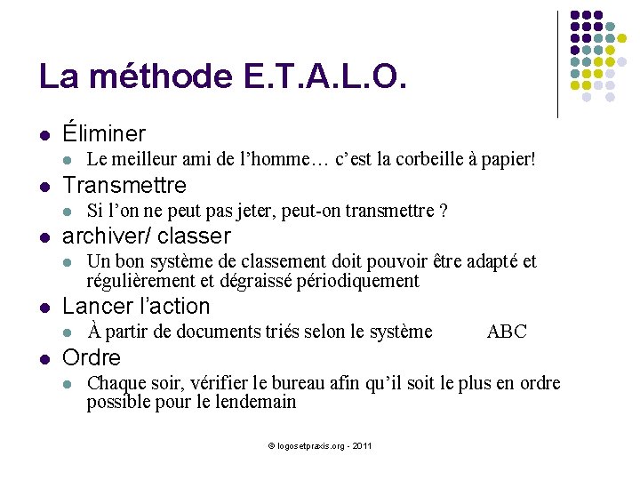 La méthode E. T. A. L. O. l Éliminer l l Transmettre l l