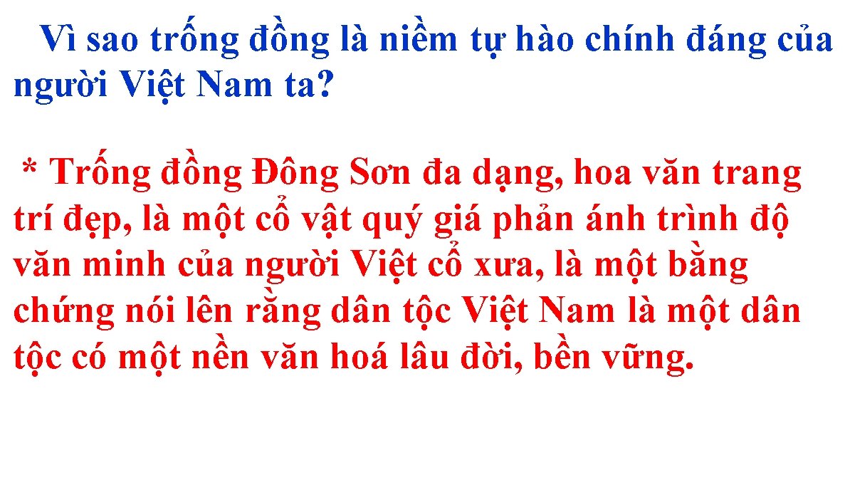 Vì sao trống đồng là niềm tự hào chính đáng của người Việt Nam