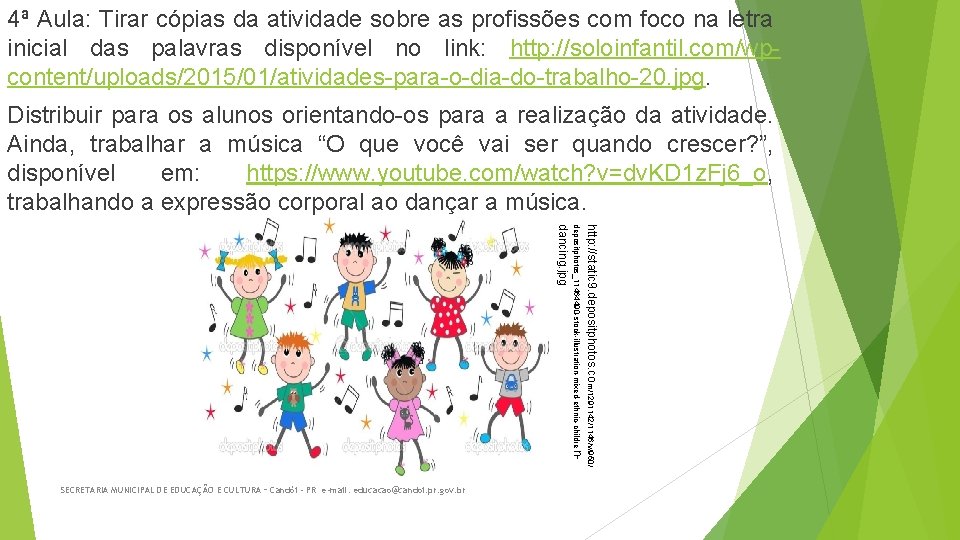 4ª Aula: Tirar cópias da atividade sobre as profissões com foco na letra inicial