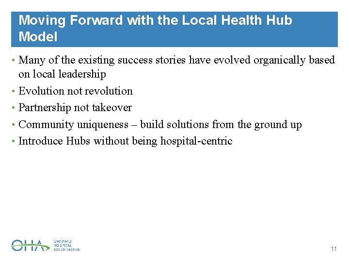 Moving Forward with the Local Health Hub Model • Many of the existing success
