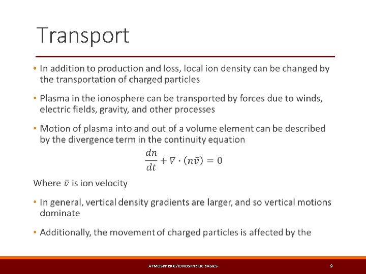 Transport • ATMOSPHERIC/IONOSPHERIC BASICS 9 