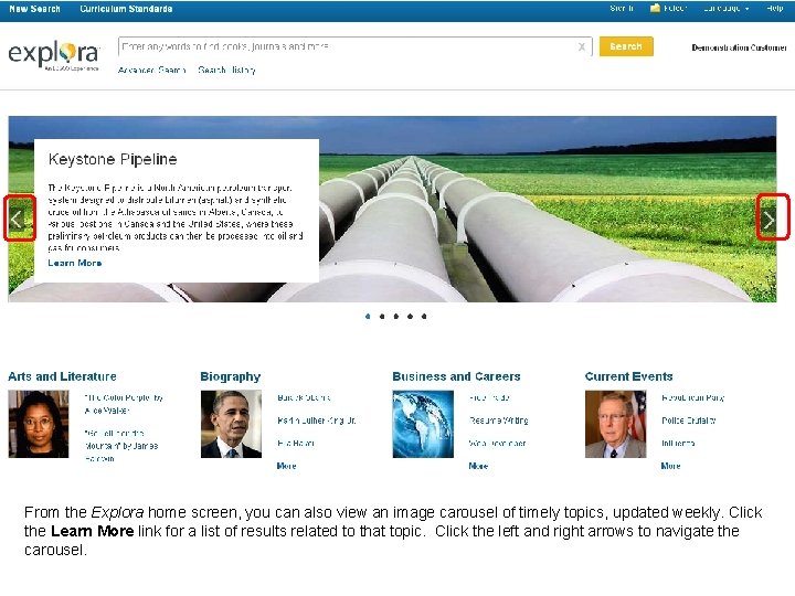 From the Explora home screen, you can also view an image carousel of timely