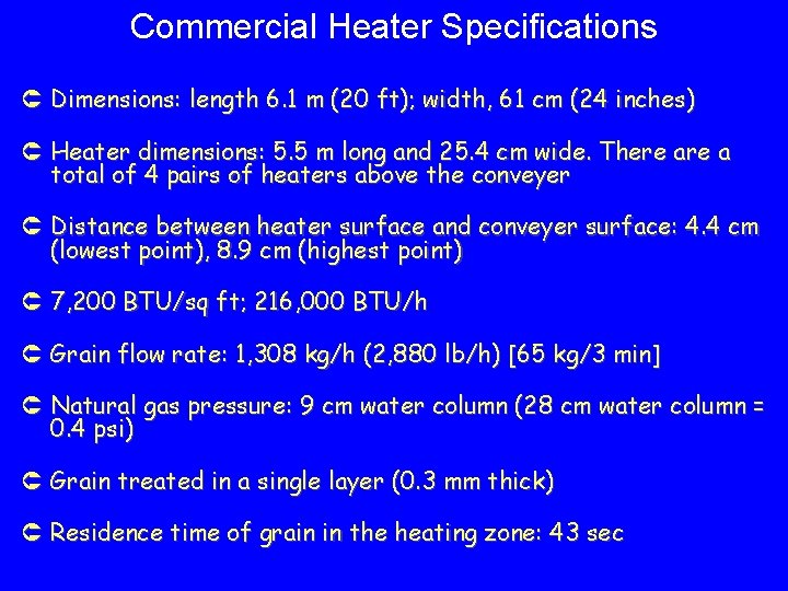 Commercial Heater Specifications Û Dimensions: length 6. 1 m (20 ft); width, 61 cm