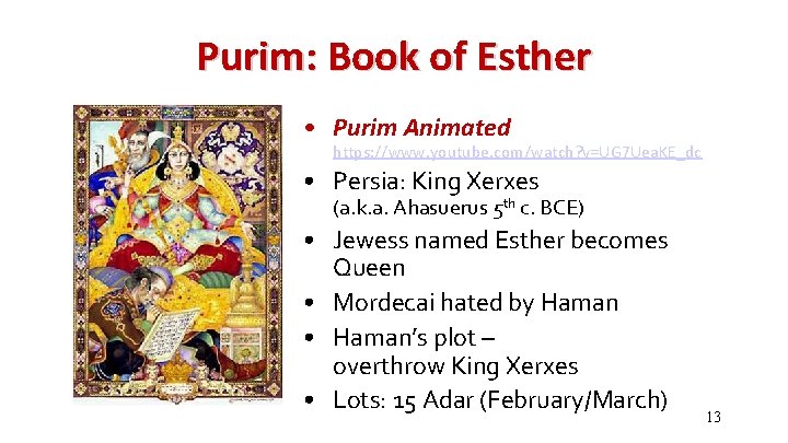 Purim: Book of Esther • Purim Animated https: //www. youtube. com/watch? v=UG 7 Uea.