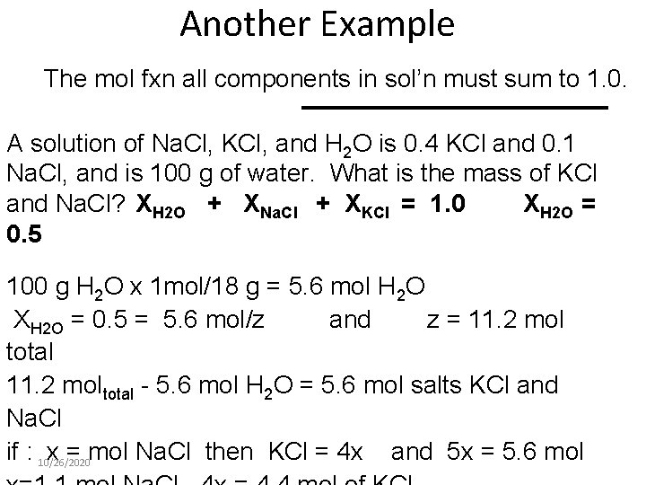 Another Example The mol fxn all components in sol’n must sum to 1. 0.