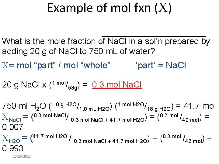 Example of mol fxn (C) What is the mole fraction of Na. Cl in