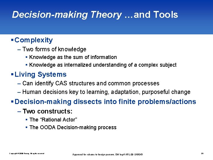 Decision-making Theory …and Tools § Complexity – Two forms of knowledge § Knowledge as