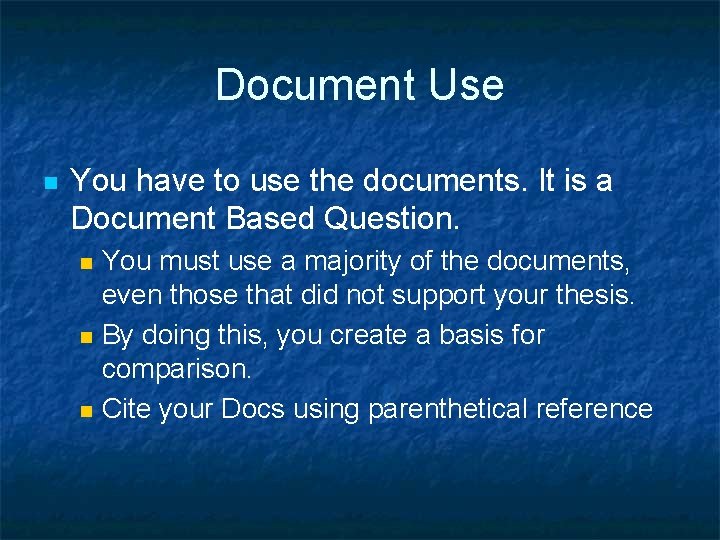 Document Use n You have to use the documents. It is a Document Based