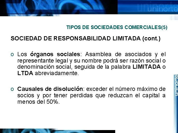 TIPOS DE SOCIEDADES COMERCIALES(5) SOCIEDAD DE RESPONSABILIDAD LIMITADA (cont. ) o Los órganos sociales: