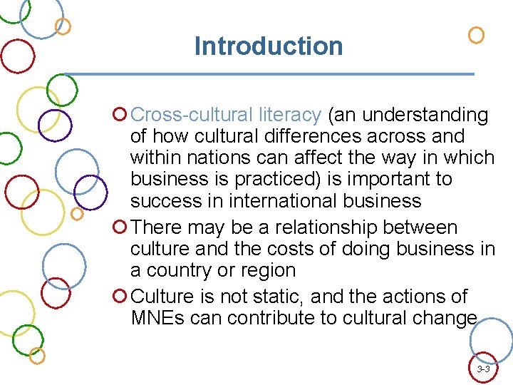 Introduction Cross-cultural literacy (an understanding of how cultural differences across and within nations can