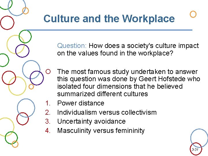 Culture and the Workplace Question: How does a society's culture impact on the values