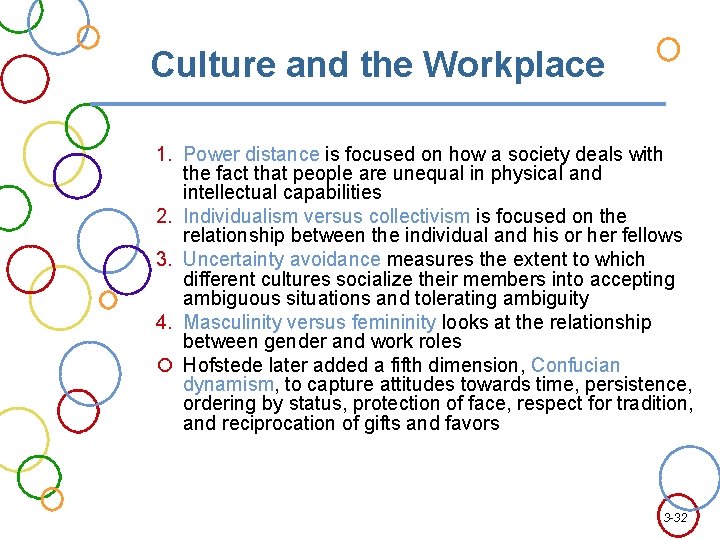 Culture and the Workplace 1. Power distance is focused on how a society deals