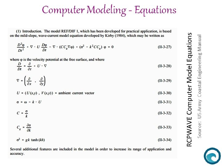 Source: US Army Coastal Engineering Manual RCPWAVE Computer Model Equations Computer Modeling - Equations