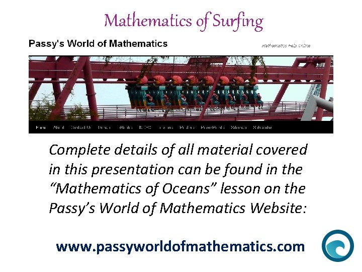 Mathematics of Surfing Complete details of all material covered in this presentation can be