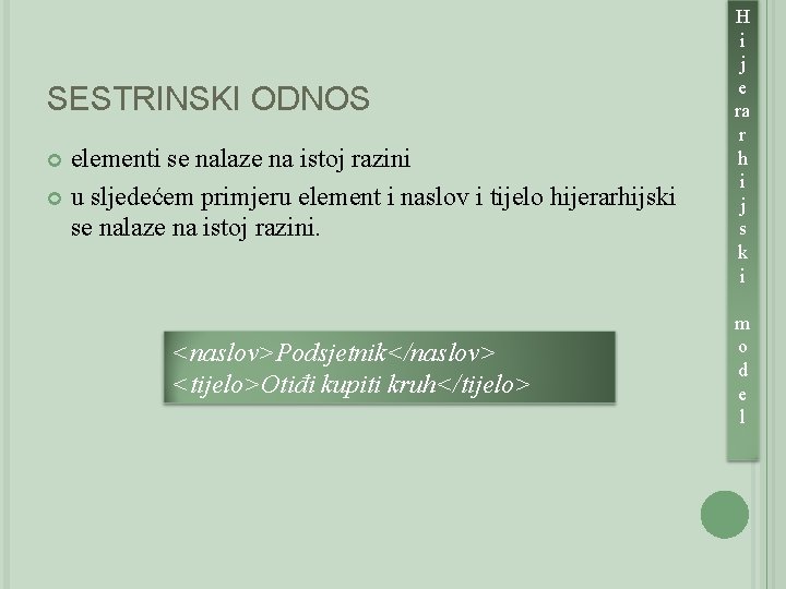 SESTRINSKI ODNOS elementi se nalaze na istoj razini u sljedećem primjeru element i naslov