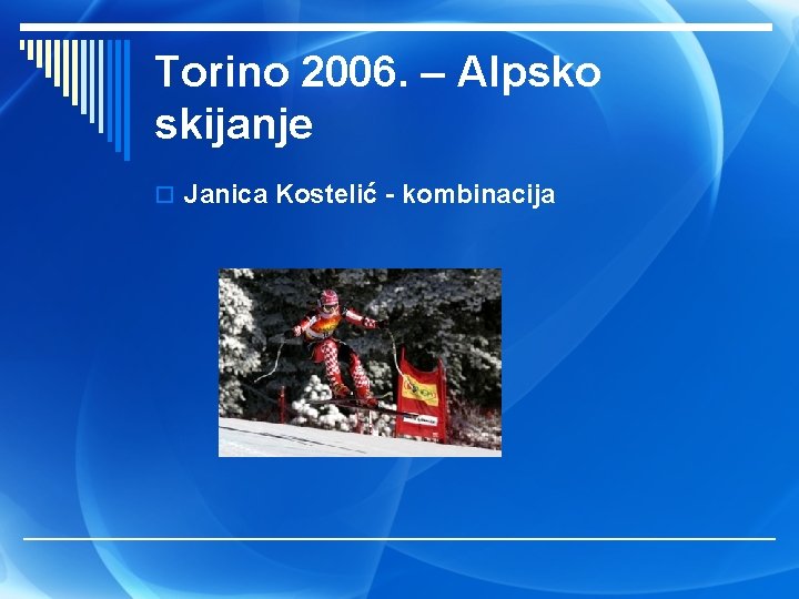 Torino 2006. – Alpsko skijanje o Janica Kostelić - kombinacija 