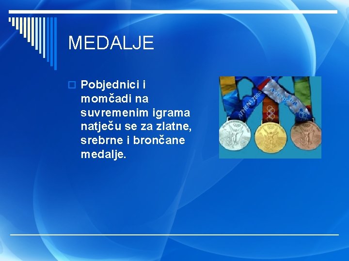 MEDALJE o Pobjednici i momčadi na suvremenim igrama natječu se za zlatne, srebrne i