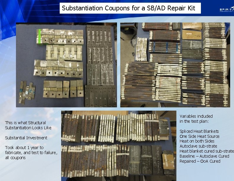 Substantiation Coupons for a SB/AD Repair Kit This is what Structural Substantiation Looks Like
