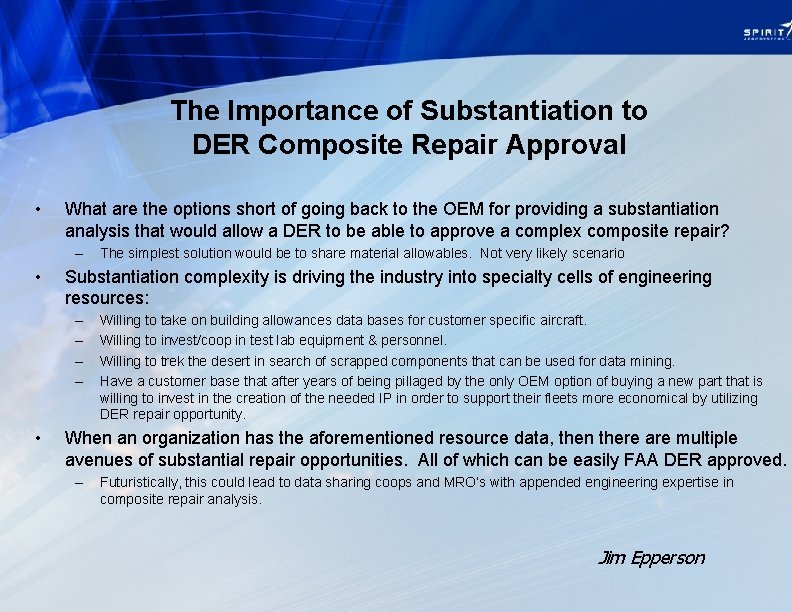 The Importance of Substantiation to DER Composite Repair Approval • What are the options
