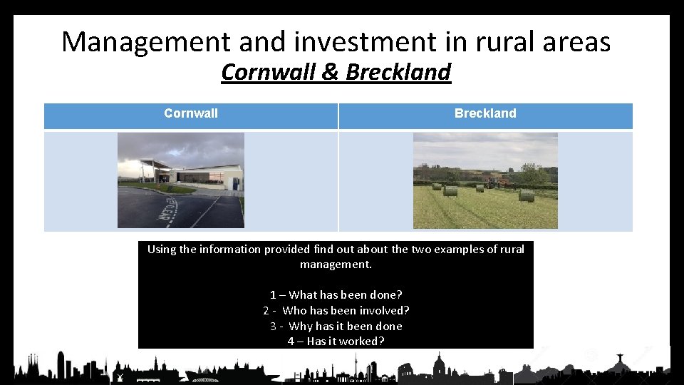 Management and investment in rural areas Cornwall & Breckland Cornwall Breckland Using the information