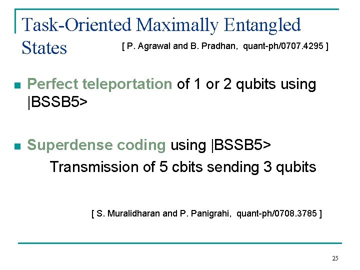 Task-Oriented Maximally Entangled [ P. Agrawal and B. Pradhan, quant-ph/0707. 4295 ] States n