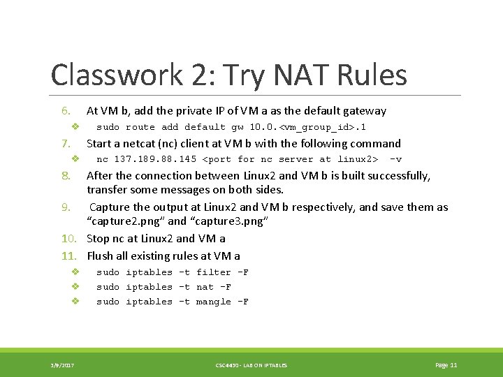 Classwork 2: Try NAT Rules 6. At VM b, add the private IP of
